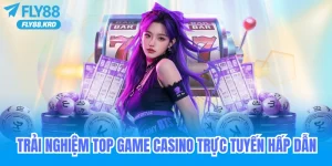Trải nghiệm top các game casino trực tuyến hấp dẫn nhất!